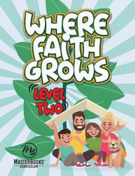 Paperback Where Faith Grows (Where Faith Grows, Level 2) Book
