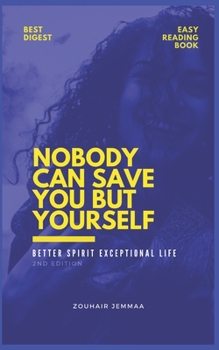 Paperback Nobody Can Save You But Yourself: Better Spirit Exceptional Life Book