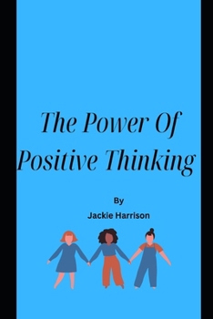 Paperback The Power OF Positive Thinking By Jackie Harrison Book