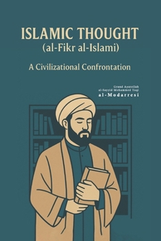 Islamic Thought (al-Fikr al-Islami): A Civilizational Confrontation