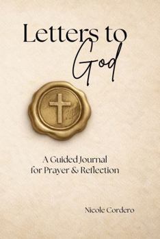Paperback Letters to God: A Guided Journey of Prayer, Reflection, and Surrender (The Letter Series) Book