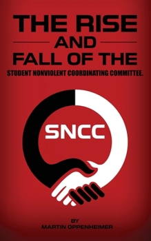 Paperback The Rise and Fall of the Student Nonviolent Coordinating Committee Book