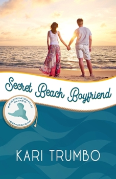 Secret Beach Boyfriend: Merriweather Island (Independence Islands) - Book #3 of the Merriweather Island