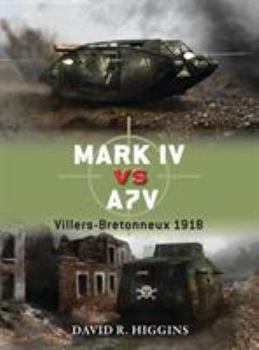 Paperback Mark IV Vs A7V: Villers-Bretonneux 1918 Book