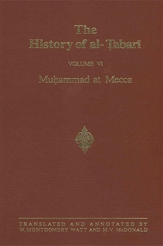 Paperback The History of al-&#7788;abar&#299; Vol. 6: Mu&#7717;ammad at Mecca Book