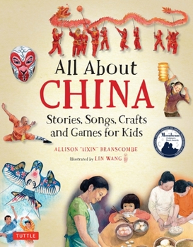 Hardcover All about China: Stories, Songs, Crafts and Games for Kids Book