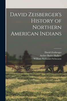 Paperback David Zeisberger's History of Northern American Indians Book