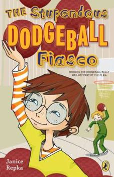 Paperback The Stupendous Dodgeball Fiasco Book