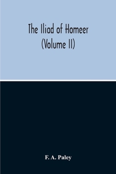 Paperback The Iliad Of Homeer (Volume II) Book