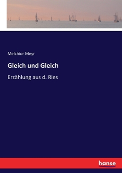 Paperback Gleich und Gleich: Erzählung aus d. Ries [German] Book