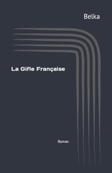 Paperback La Gifle Française: Roman [French] Book