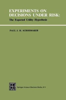 Paperback Experiments on Decisions Under Risk: The Expected Utility Hypothesis Book