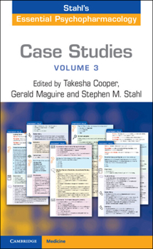 Case Studies: Stahl's Essential Psychopharmacology: Volume 3: Volume 3