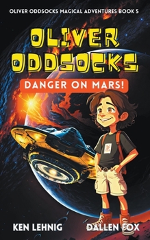 Paperback Oliver Oddsocks Danger On Mars! Book