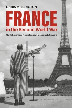 Paperback France in the Second World War: Collaboration, Resistance, Holocaust, Empire Book