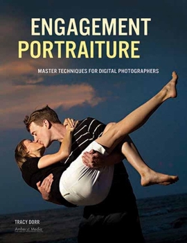 Paperback Engagement Portraiture: Master Techniques for Digital Photographers Book