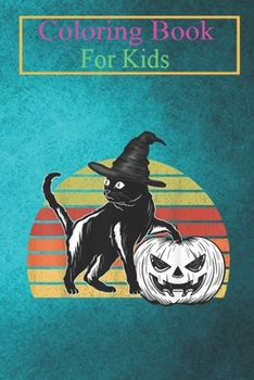 Coloring Book For Kids: Vintage Scary Halloween Black Cat witch Hat Moon Pumpkin Bat Animal Coloring Book: For Kids Aged 3-8 (Fun Activities for Kids)