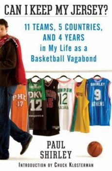 Hardcover Can I Keep My Jersey?: 11 Teams, 5 Countries, and 4 Years in My Life as a Basketball Vagabond Book