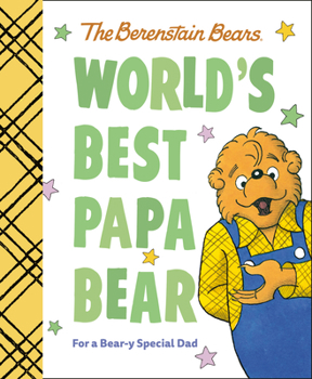 Hardcover World's Best Papa Bear (Berenstain Bears): For a Bear-Y Special Dad Book