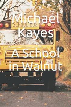 Paperback A School in Walnut Book