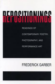 Paperback Repositionings: Readings of Contemporary Poetry, Photography, and Performance Art Book