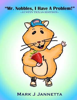 Paperback "Mr. Nobbles I Have a Problem!": Austin TX Edition Book