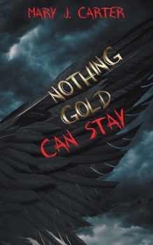 Paperback Nothing Gold Can Stay Book
