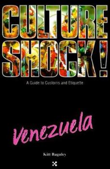 Culture Shock Venezuela (Culture Shock! A Survival Guide to Customs & Etiquette) - Book  of the Culture Shock!