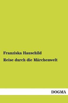 Paperback Reise Durch Die Marchenwelt [German] Book