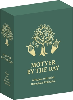 Hardcover Motyer by the Day: A Psalms and Isaiah Devotional Collection Book