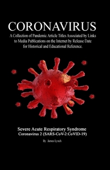 Paperback Coronavirus: A Collection of Pandemic Media Article Titles for Historical Reference & Research Book