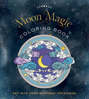 Paperback Moon Magic Coloring Book: Tap Into Your Mystical Potential Book