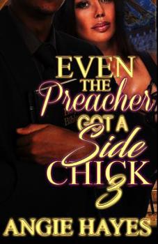 Paperback Even The Preacher Got A Side Chick 3 Book