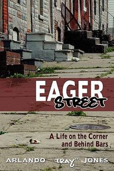 Hardcover Eager Street: A Life on the Corner and Behind Bars Book