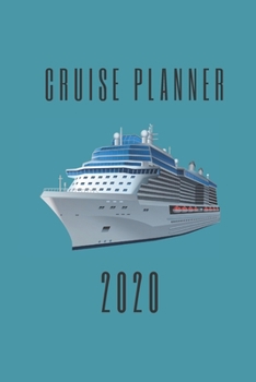 Paperback Cruise Planner 2020: Diary and Planner - Ideal gift for cruise lovers to plan a cruise and keep track travel plans Book