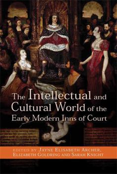 Hardcover The Intellectual and Cultural World of the Early Modern Inns of Court Book