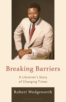 Hardcover Breaking Barriers: A Librarian's Story of Changing Times Book