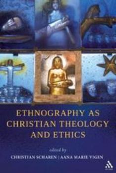 Paperback Ethnography as Christian Theology and Ethics Book