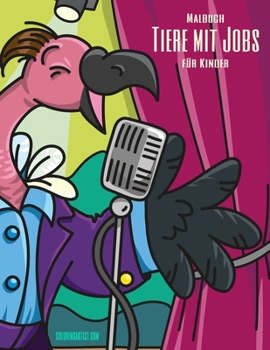 Paperback Malbuch Tiere mit Jobs für Kinder [German] Book