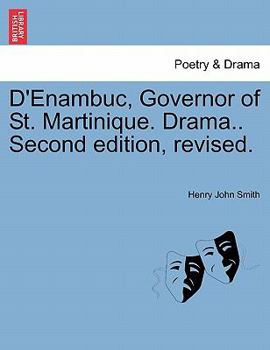 Paperback D'Enambuc, Governor of St. Martinique. Drama.. Second Edition, Revised. Book