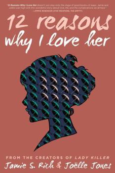 Hardcover 12 Reasons Why I Love Her: Tenth Anniversary Edition Book