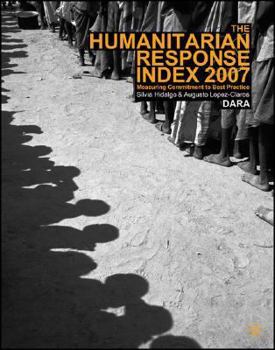 Paperback Humanitarian Response Index 2007: Measuring Commitment to Best Practice Book