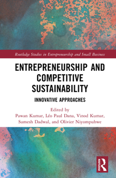 Hardcover Entrepreneurship and Competitive Sustainability: Innovative Approaches Book