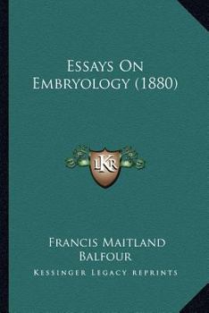 Paperback Essays On Embryology (1880) Book