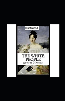 Paperback The White People Illustrated Book
