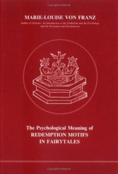 Psychological Meaning of Redemption Motifs in Fairytales (Studies in Jungian Psychology, 2) - Book #2 of the Studies in Jungian Psychology by Jungian Analysts