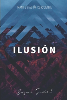 Paperback Manifestaci?n Consciente Ilusi?n [Spanish] Book