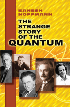Paperback The Strange Story of the Quantum Book