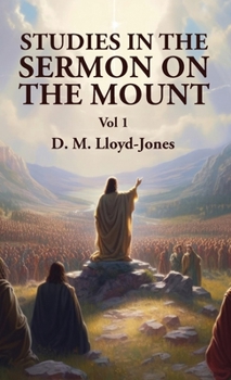 Hardcover Studies in the Sermon on the Mount Vol 1 Book