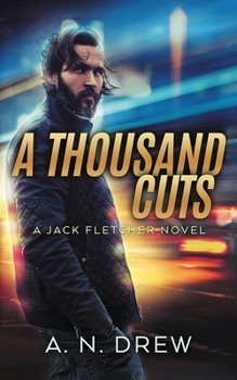 Paperback A Thousand Cuts: A Detective Sergeant Jack Fletcher Mystery Book